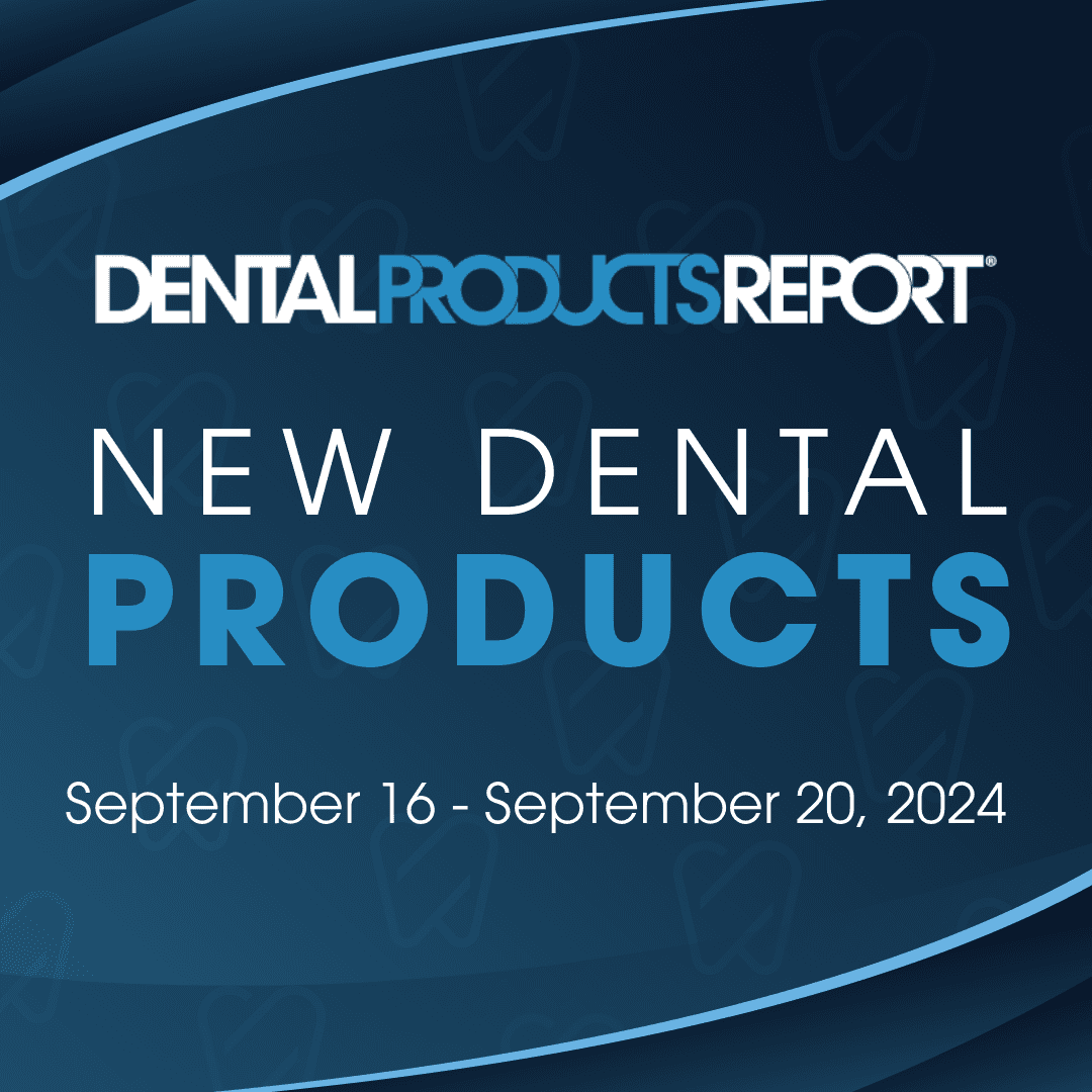 New Dental Products – September 16 - 20, 2024