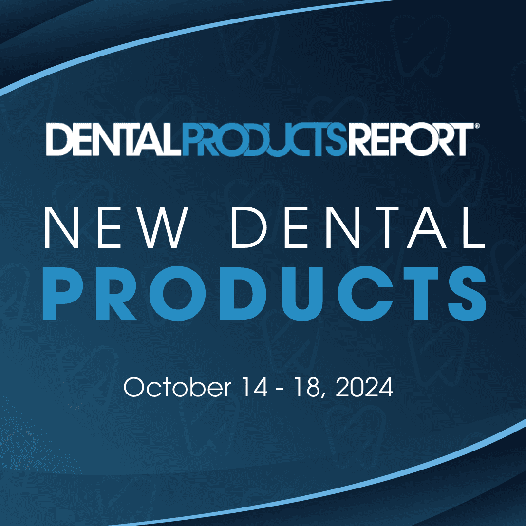 New Dental Products October 14 - 18, 2024