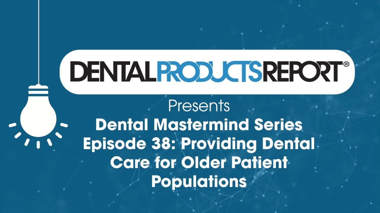 Mastermind – Episode 38 – Providing Dental Care for Older Patient Populations