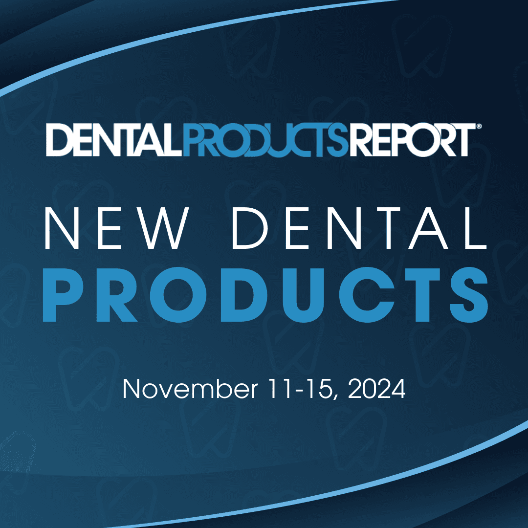 New Dental Products – November 11-15, 2024 