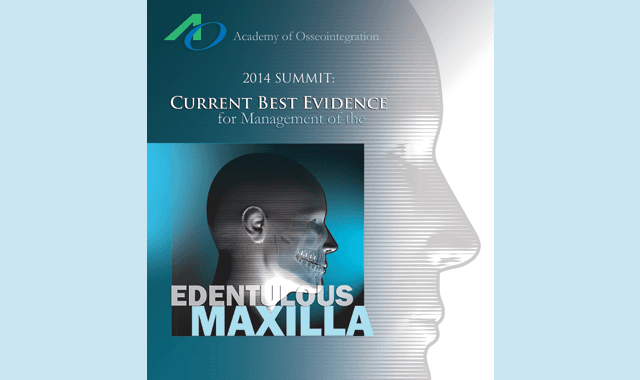 Academy of Osseointegration expands current clinical practice guidelines to include management of the edentulous maxilla