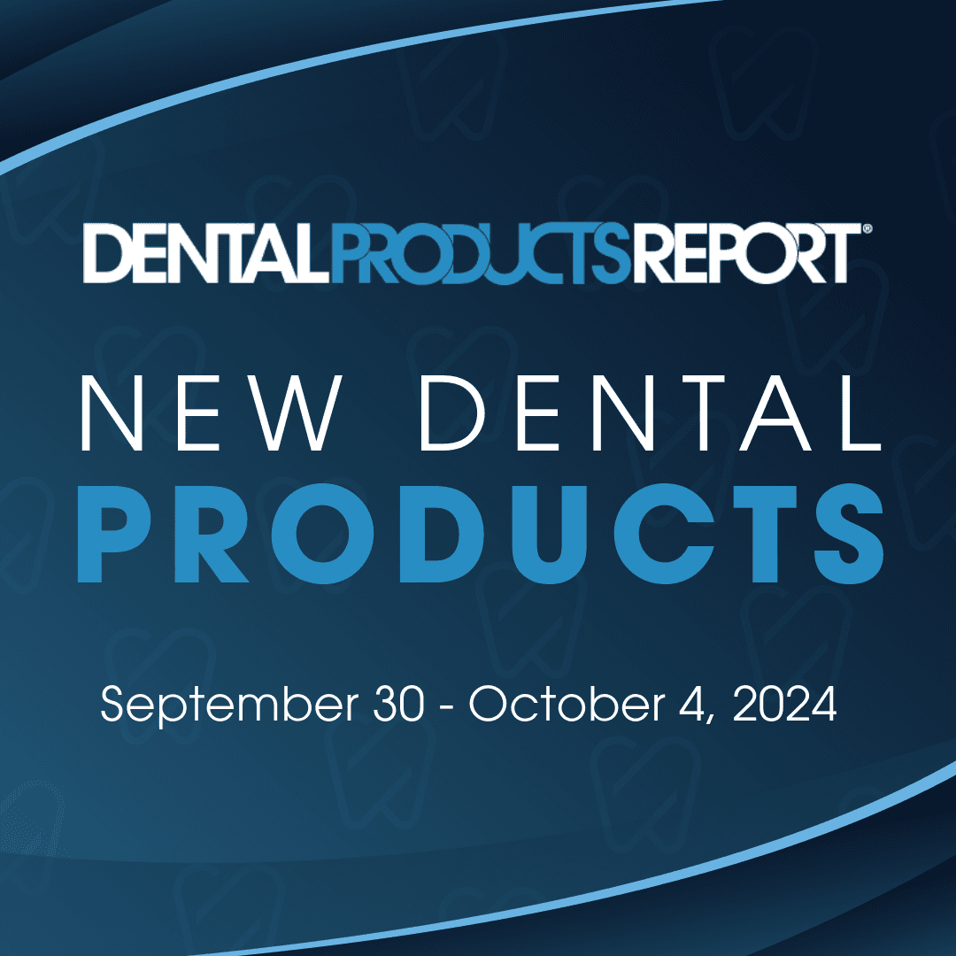 New Dental Products – September 30 - October 4, 2024